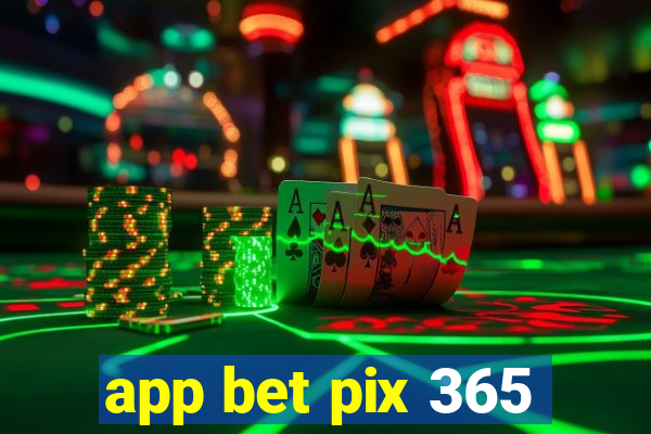 app bet pix 365